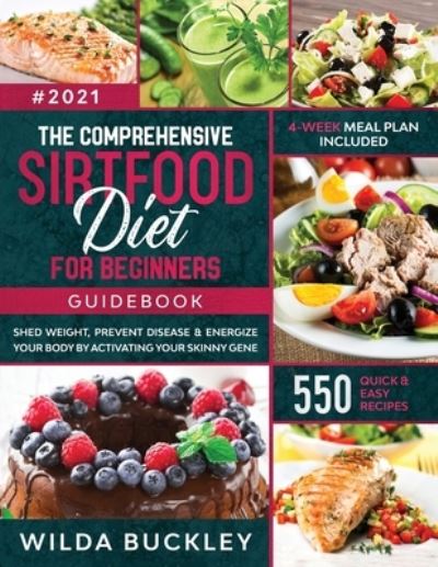 Cover for Wilda Buckley · The Comprehensive Sirtfood Diet Guidebook (Pocketbok) (2020)