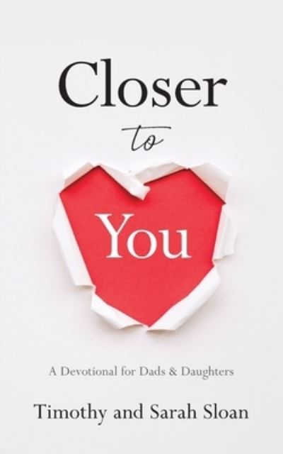 Cover for Timothy W. Sloan · Closer to You (Book) (2022)