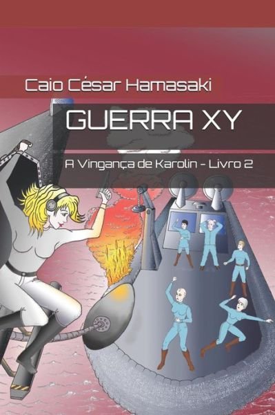 Cover for Caio Cesar Hamasaki · Guerra XY (Paperback Book) (2017)