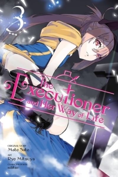 Cover for Mato Sato · The Executioner and Her Way of Life, Vol. 3 (manga) - EXECUTIONER &amp; HER WAY OF LIFE GN (Paperback Book) (2023)
