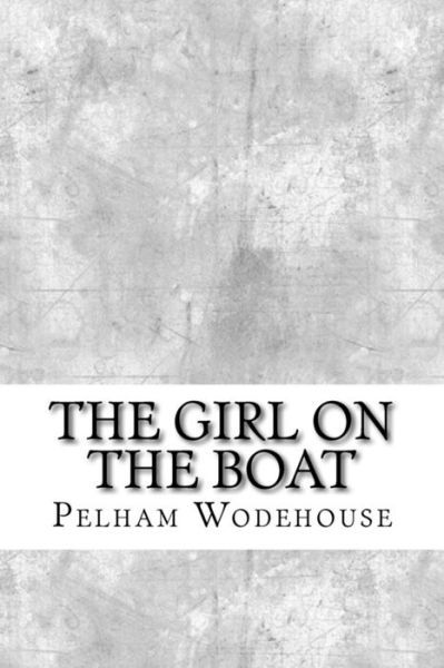 Cover for Pelham Grenville Wodehouse · The Girl on the Boat (Paperback Book) (2017)