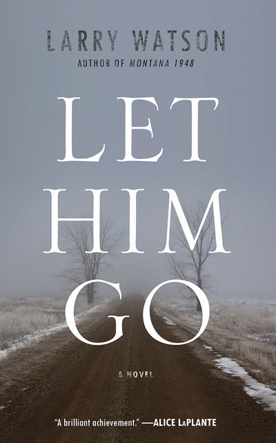 Let Him Go - Larry Watson - Music - Brilliance Audio - 9781978683952 - September 17, 2019