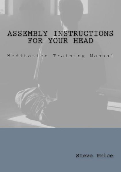 Cover for Steve Price · Assembly Instructions For Your Head (Paperback Book) (2017)