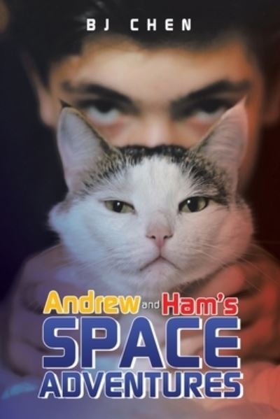 Cover for B J Chen · Andrew and Ham's Space Adventures (Paperback Book) (2021)
