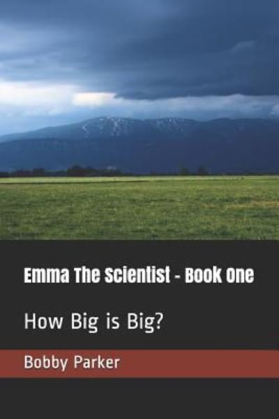 Cover for Bobby Parker · How Big Is Big? (Taschenbuch) (2018)