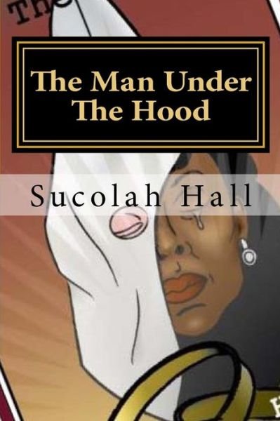 Cover for Sucolah Moneke Hall · The Man Under The Hood (Paperback Book) (2018)