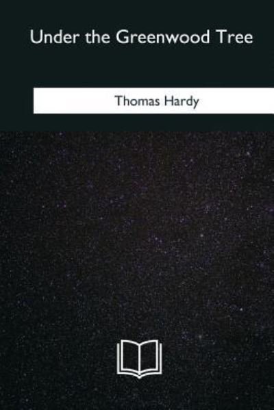 Cover for Thomas Hardy · Under the Greenwood Tree (Paperback Book) (2018)