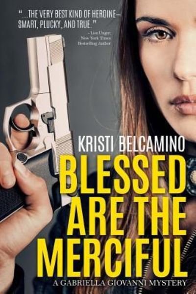 Cover for Kristi Belcamino · Blessed are the Merciful (Paperback Book) (2018)