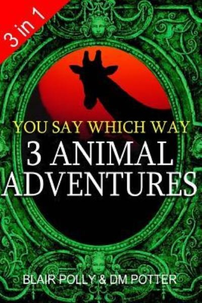 Cover for DM Potter · Three Animal Adventures (Paperback Bog) (2018)
