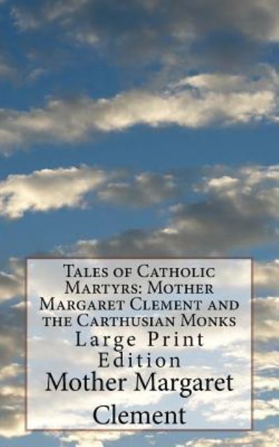 Cover for Mother Margaret Clement · Tales of Catholic Martyrs (Paperback Book) (2018)