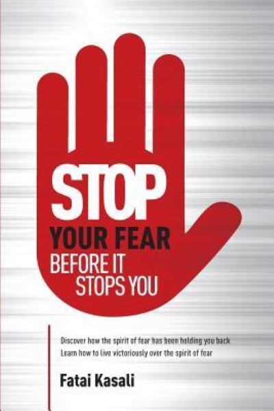 Stop Your Fear - Fatai Kasali - Książki - Glory Publisher - 9781999684952 - 14 lutego 2019