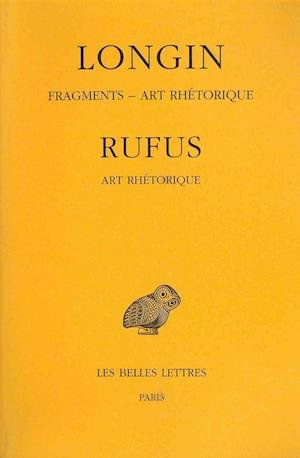 Cover for Rufus · Fragments, Art Rhetorique (Collection Des Universites De France Serie Grecque)  (French Edition) (Pocketbok) [French, Blg Rei edition] (2001)