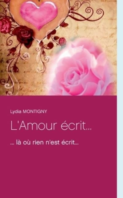 Cover for Montigny · L'Amour écrit... (N/A) (2020)