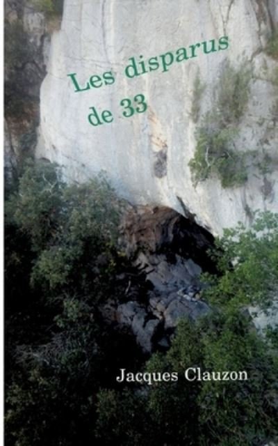 Cover for Jacques Clauzon · Les disparus de 33 (Pocketbok) (2022)