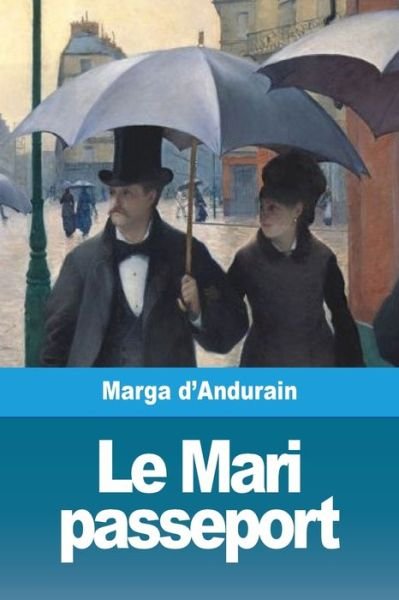 Cover for Marga D'Andurain · Le Mari passeport (Pocketbok) (2019)