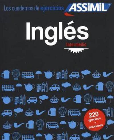 Cover for Helene Bauchart · Ingles Intermedio: 200 English exercises for Spanish speakers (Paperback Book) (2015)