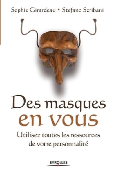 Des masques en vous - Sophie Girardeau - Books - Eyrolles Group - 9782708133952 - 2005