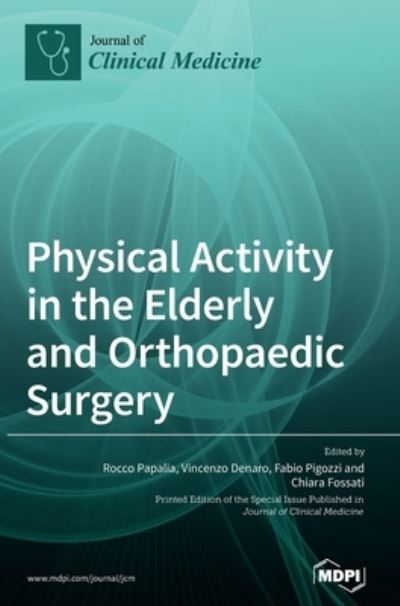 Cover for Rocco Papalia · Physical Activity in the Elderly and Orthopaedic Surgery (Hardcover Book) (2021)