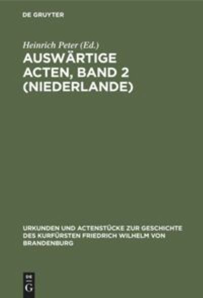 Cover for Heinrich Peter · Auswartige Acten, Band 2 (Niederlande) (Gebundenes Buch) (1901)