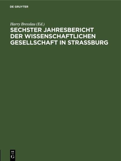 Cover for No Contributor · Sechster Jahresbericht der Wissenschaftlichen Gesellschaft in Strassburg (Hardcover Book) (2012)