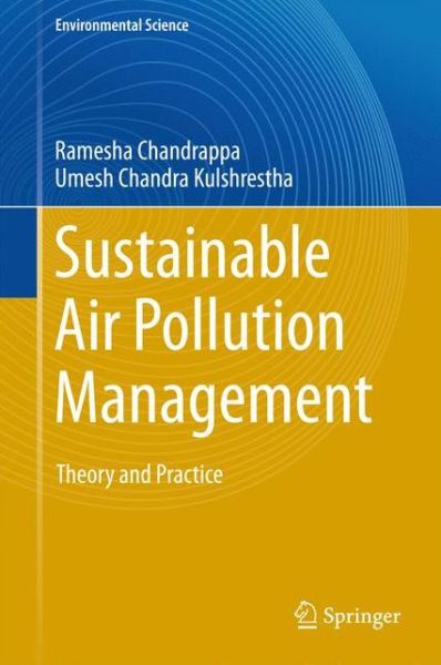 Cover for Ramesha Chandrappa · Sustainable Air Pollution Management: Theory and Practice - Environmental Science and Engineering (Hardcover Book) [1st ed. 2016 edition] (2015)