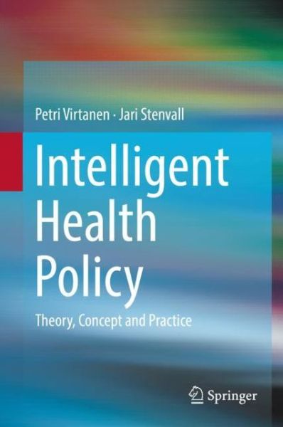 Cover for Virtanen · Intelligent Health Policy (Book) [1st ed. 2018 edition] (2017)