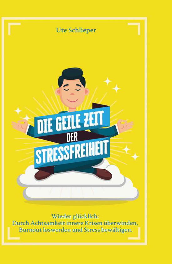 Cover for Schlieper · Die geile Zeit der Stressfrei (N/A) (2021)