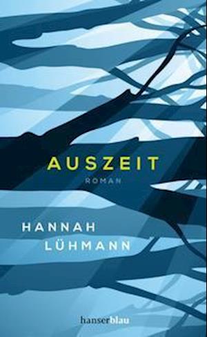 Cover for Hannah Lühmann · Auszeit (Hardcover Book) (2021)