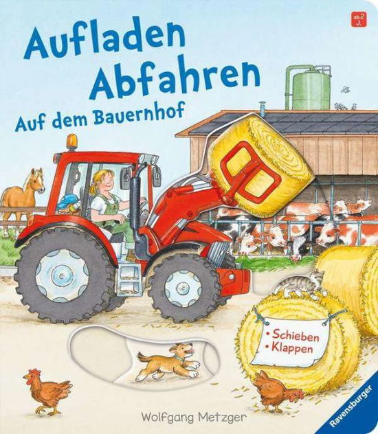 Cover for Ulrike Mauch-Metzger · Aufladen - Abfahren: Auf dem Bauernhof (Toys)