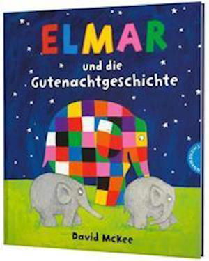 Elmar: Elmar und die Gutenachtgeschichte - David McKee - Livres - Thienemann - 9783522459952 - 24 février 2022