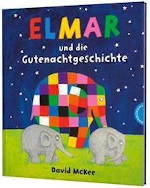 Cover for David McKee · Elmar: Elmar und die Gutenachtgeschichte (Gebundenes Buch) (2022)