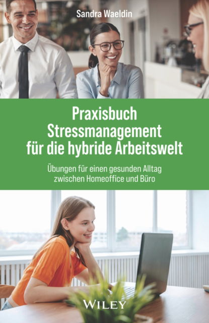 Sandra Waeldin · Stressmanagement in hybriden Arbeitswelten (AT) (Hardcover Book) (2024)