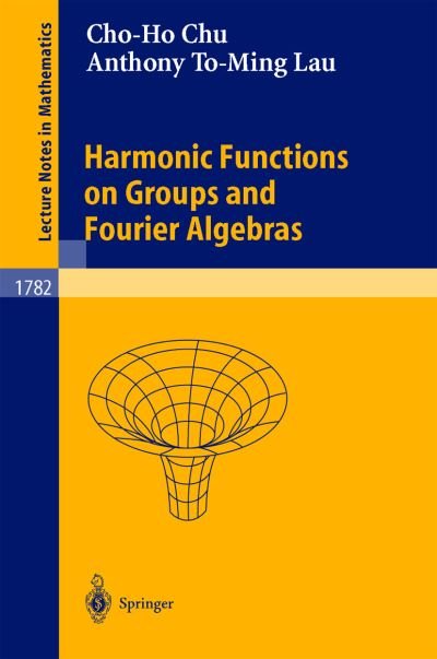 Cover for Cho-ho Chu · Harmonic Functions on Groups and Fourier Algebras - Lecture Notes in Mathematics (Paperback Book) (2002)