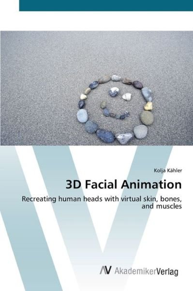 Cover for Kähler · 3D Facial Animation (Buch) (2012)