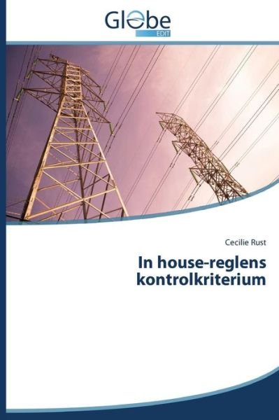 Cover for Cecilie Rust · In House-reglens Kontrolkriterium (Paperback Bog) [Danish edition] (2014)