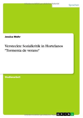 Versteckte Sozialkritik in Hortela - Mohr - Bøger - GRIN Verlag - 9783640735952 - 28. oktober 2010