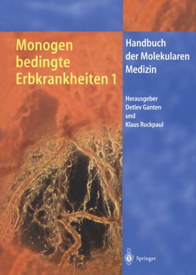 Cover for Ganten  Detlev · Monogen bedingte Erbkrankheiten 1 - Handbuch der Molekularen Medizin (Paperback Book) (2012)