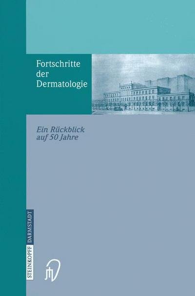 Cover for Birger Konz · Fortschritte Der Dermatologie: Ein Ruckblick Auf 50 Jahre Anlasslich Des 80. Geburtstages (Paperback Bog) [Softcover Reprint of the Original 1st 2002 edition] (2012)