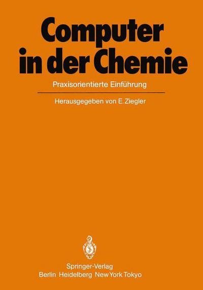 Computer in der Chemie - E Ziegler - Livres - Springer-Verlag Berlin and Heidelberg Gm - 9783642702952 - 17 novembre 2011