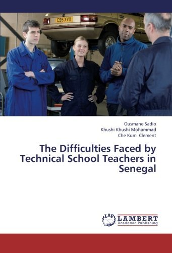 Cover for Che Kum Clement · The Difficulties Faced by Technical School Teachers in Senegal (Taschenbuch) (2012)