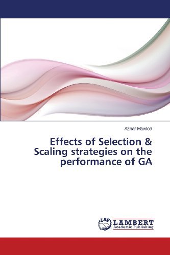 Cover for Azhar Mawlod · Effects of Selection &amp; Scaling Strategies on the Performance of Ga (Paperback Bog) (2013)