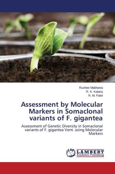 Cover for Patel R M · Assessment by Molecular Markers in Somaclonal Variants of F. Gigantea (Taschenbuch) (2015)