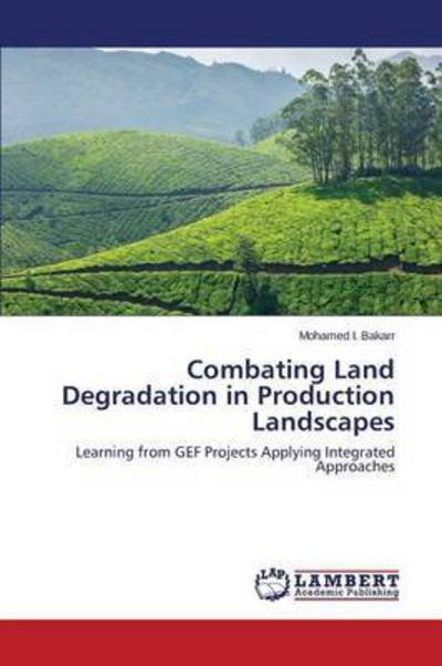 Cover for Bakarr Mohamed I · Combating Land Degradation in Production Landscapes (Paperback Book) (2015)