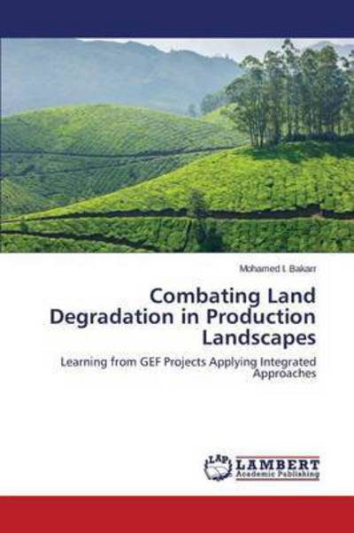 Cover for Bakarr Mohamed I · Combating Land Degradation in Production Landscapes (Pocketbok) (2015)