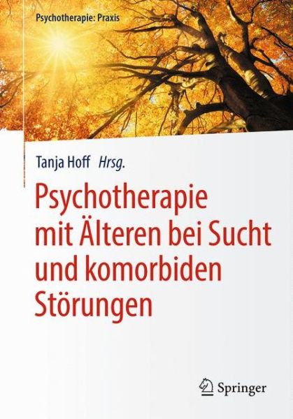 Cover for Psychotherapie mit Aelteren bei Sucht und komorbiden Stoerungen (Book) (2018)