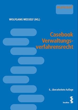 Cover for Wolfgang Wessely · Casebook Verwaltungsverfahrensrecht (Paperback Book) (2022)