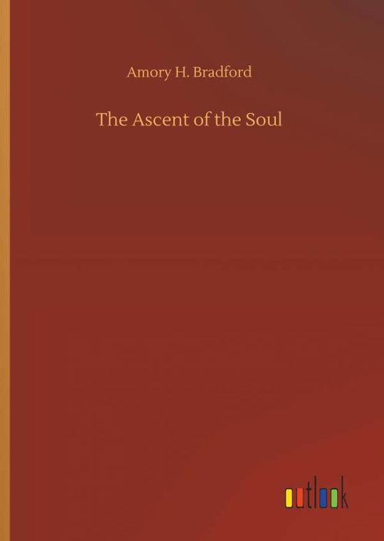 Cover for Bradford · The Ascent of the Soul (Bog) (2019)