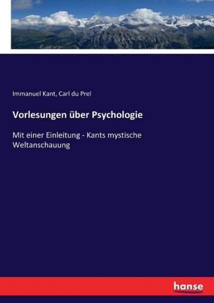 Vorlesungen über Psychologie - Kant - Books -  - 9783743469952 - November 27, 2016