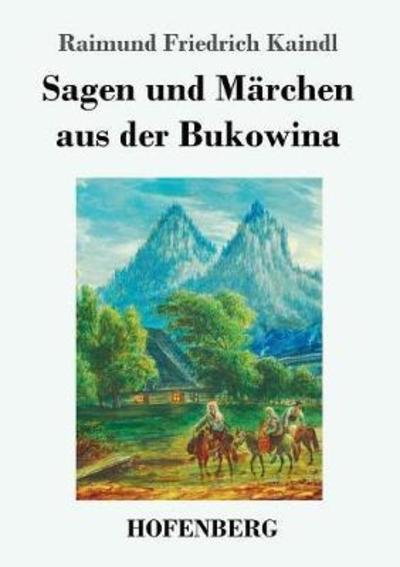 Cover for Kaindl · Sagen und Märchen aus der Bukowi (Book) (2018)