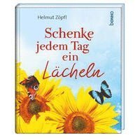 Cover for Helmut Zöpfl · Schenke jedem Tag ein Lächeln (Hardcover Book) (2022)